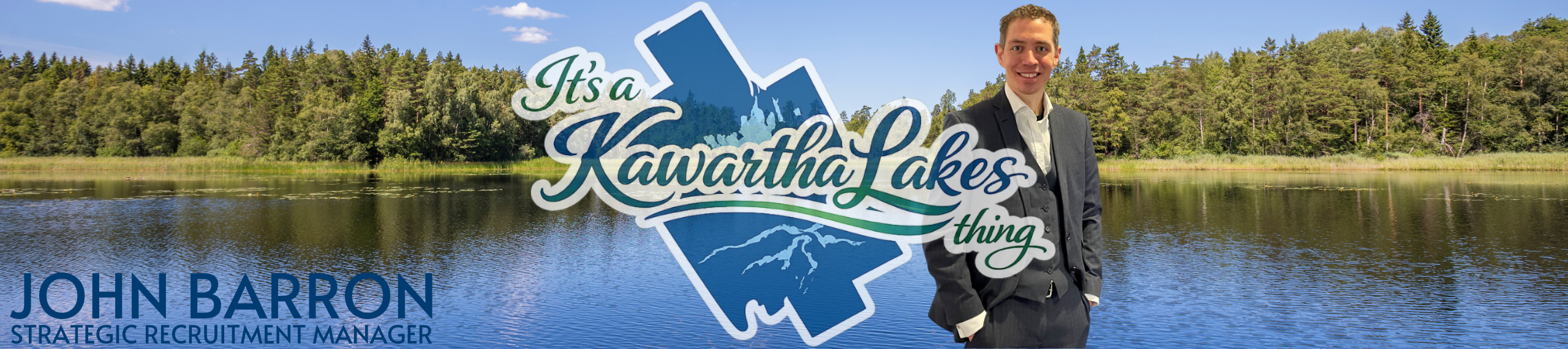 Banner image of Strategic Recruitment Manager John Barron standing beside a lake in Kawartha Lakes, with a forested shoreline in the background and the Kawartha Lakes logo prominently overlaid at center.