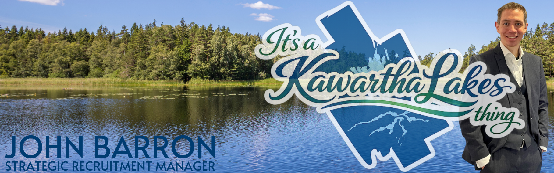 Banner image of Strategic Recruitment Manager John Barron standing beside a lake in Kawartha Lakes, with a forested shoreline in the background and the Kawartha Lakes logo prominently overlaid at center.